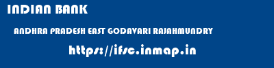 INDIAN BANK  ANDHRA PRADESH EAST GODAVARI RAJAHMUNDRY   ifsc code